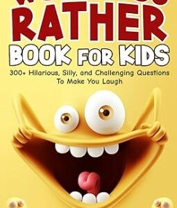 Would You Rather Book For Kids (Amazon Book)